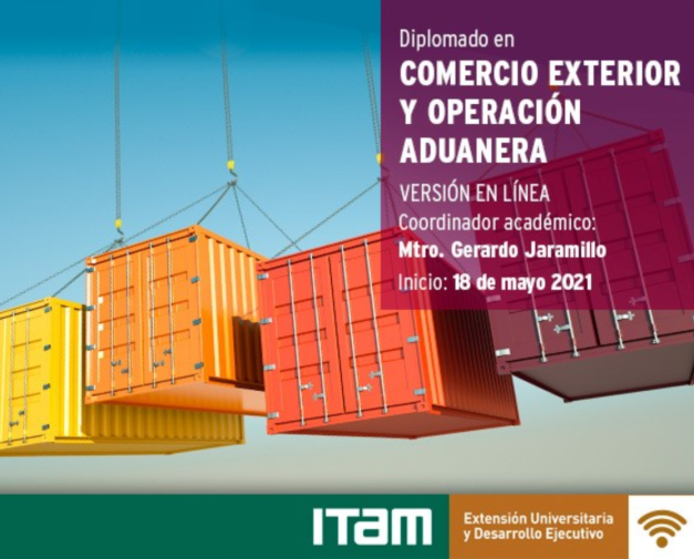 Diplomado en «Comercio exterior y operación aduanera» Diplomado en «Comercio exterior y operación aduanera»