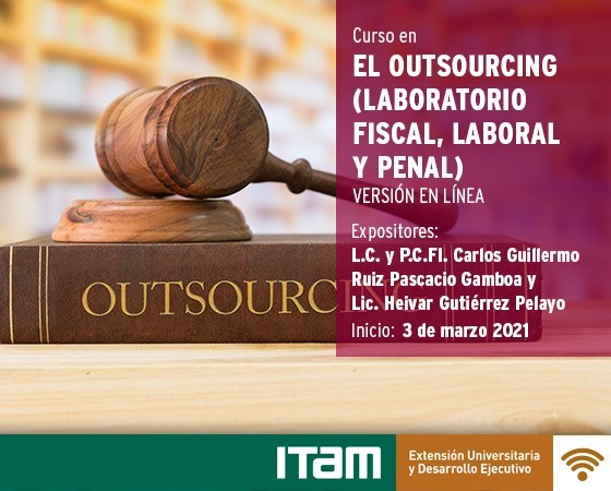 Curso en El outsourcing (laboratorio fiscal, laboral y penal) Curso en El outsourcing (laboratorio fiscal, laboral y penal)